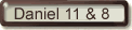 Daniel 11 & 8