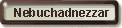 Nebuchadnezzar