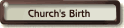 Church's Birth