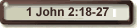 1 John 2:18-27