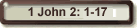1 John 2: 1-17