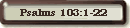 Psalm 103:1-22