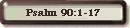 Psalm 90:1-17