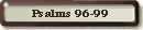 Psalms 96-99