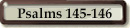 Psalms 145-146
