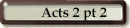 Acts 2 Pt 2