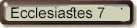 Ecclesiastes 7