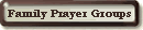 Family Prayer Groups