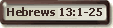 Hebrews 13:1-25