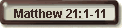 Matthew 21: 1-11