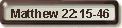 Matthew 22:15-46