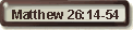 Matthew 26:14-54