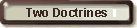 Two Doctrines