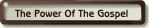 The Power of the Gospel