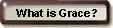 What is Grace?